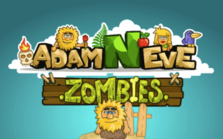 Adam and Eve: Zombies